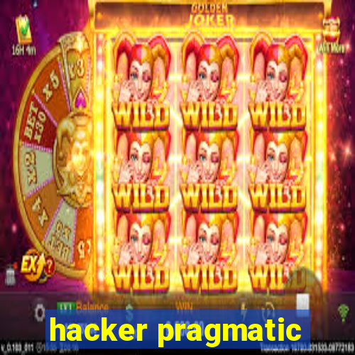 hacker pragmatic